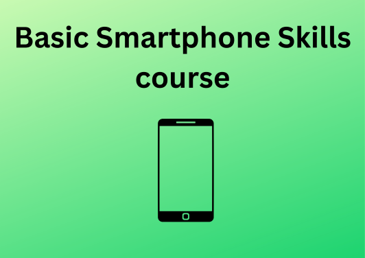Basic Smartphone skills course